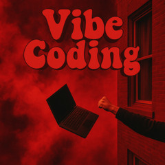 Vibe Coding