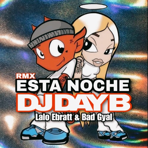 Esta Noche Rmx Bad Gyal Lalo Prod. Dj Day B