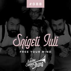 Szigeti Juli - Free Your Mind // Electro Swing Thing #088