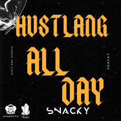 HUSTLANG ALL DAY - ROBBER ( SNACKY REMIX )