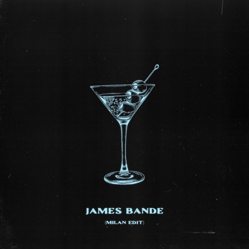James Bande (Milan Edit)