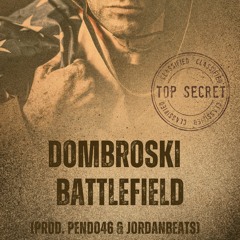 Dombroski - Battlefield (Prod. Pendo46 & Jordanbeats)