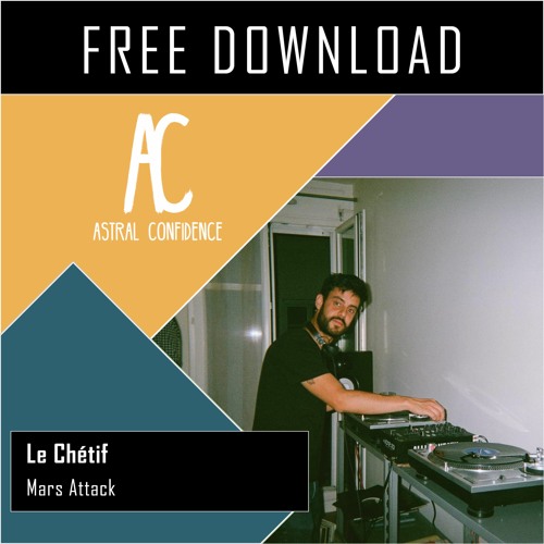 FREE DOWNLOAD : Le Chétif - Mars Attack
