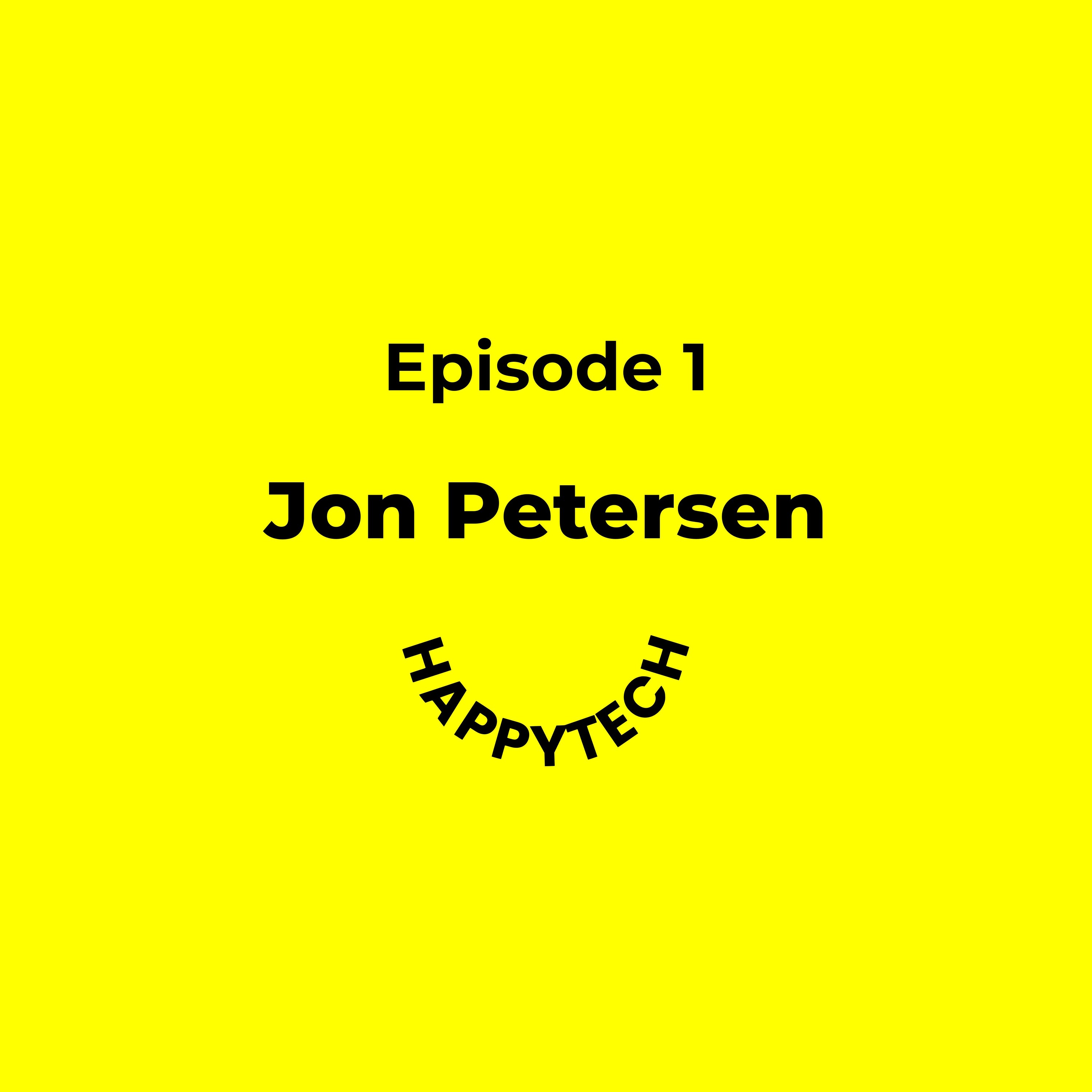 Happy Tech #1 - Jon Petersen, CEO of Lifebase Solutions