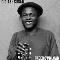 C. DIAZ - SUGAR (FREE DOWNLOAD)