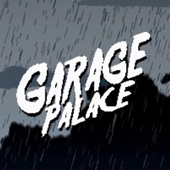Garage Palace (HXXDN Remix)