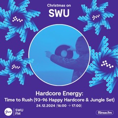 Hardcore Energy: Time to Rush (93-96 Happy Hardcore & Jungle Set) - 24 December 2024