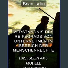<PDF> 📚 Die Reife von Unternehmen im Bereich der Menschenrechte verstehen: Das Iselin AMC-Modell (