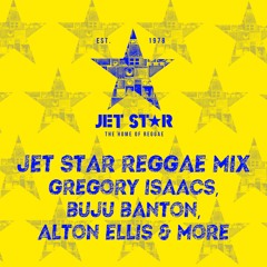 Jet Star Reggae Mix | Gregory Isaacs, Buju Banton, Alton Ellis and More