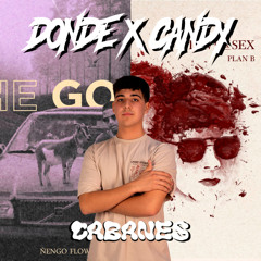 Ñengo Flow, Plan B - Donde x Candy (CBNS mashup) 96 bpms COPYRIGHT