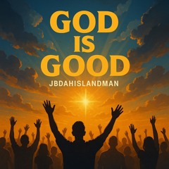 God Is Good