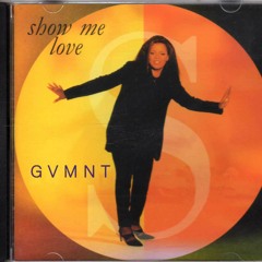 GVMNT - Show Me Love