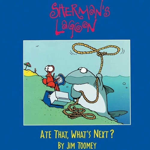 $PDF$/READ/DOWNLOAD  Sherman's Lagoon: Ate That, What's Next? (Volume 1)