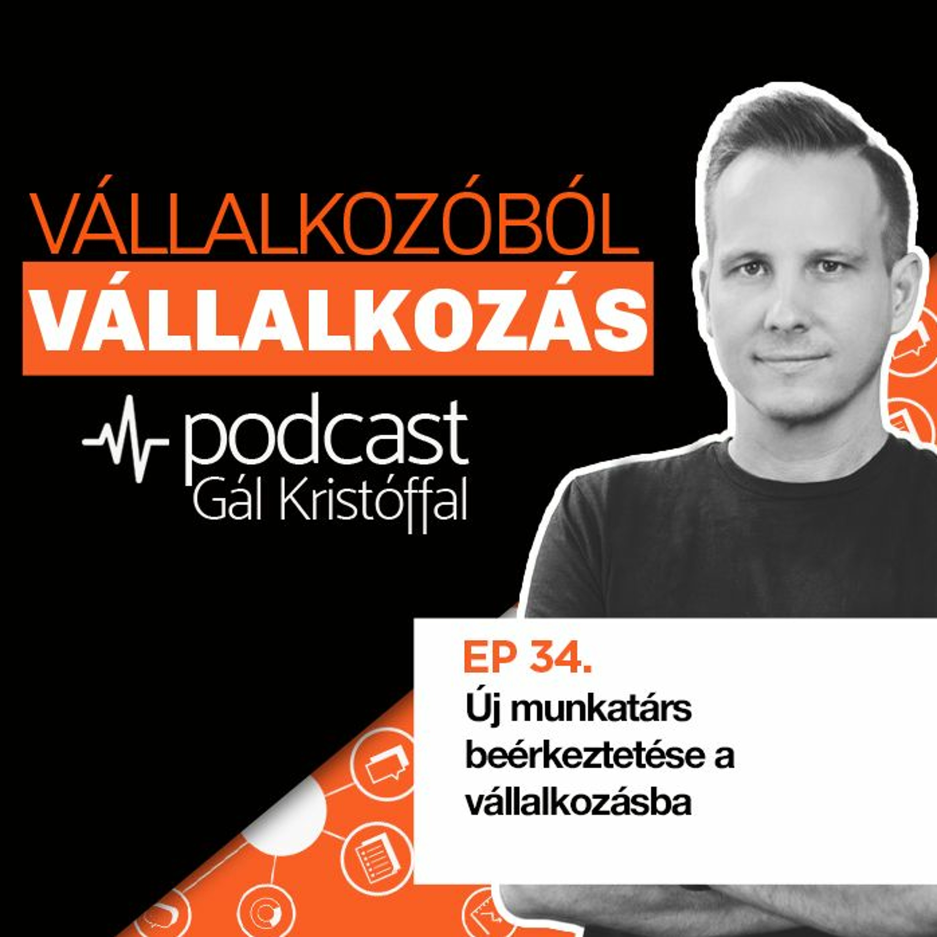 34. Új munkatárs beérkeztetése a vállalkozásba