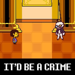 IT'D BE A CRIME (Cover)