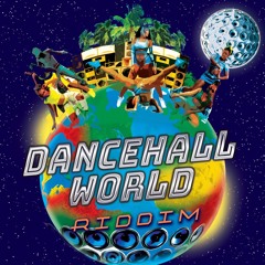 Dancehall World Riddim [MS]MIXXX