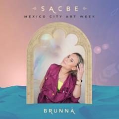 BRUNNÄ @ That Sexy Jazz... Tea House | Sacbe, Art Week CDMX 2025