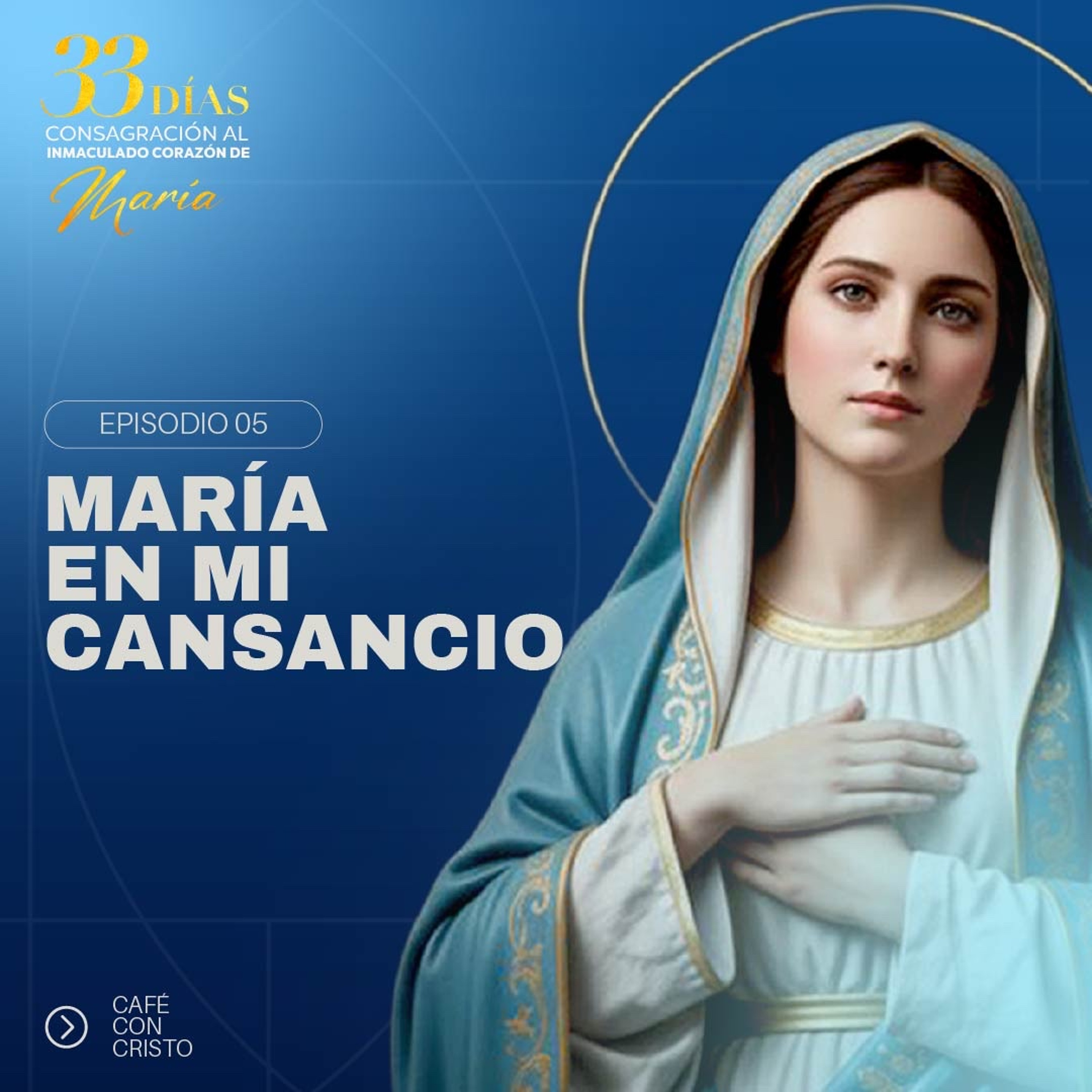 Día 5 | María en mi cansancio