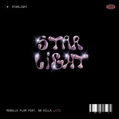 Starlight (feat 88 Killa)