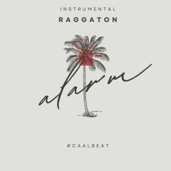 ALARM (Raggaton Type CAALBEAT)