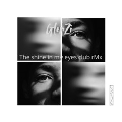 The shine in my eyes - Club rmx
