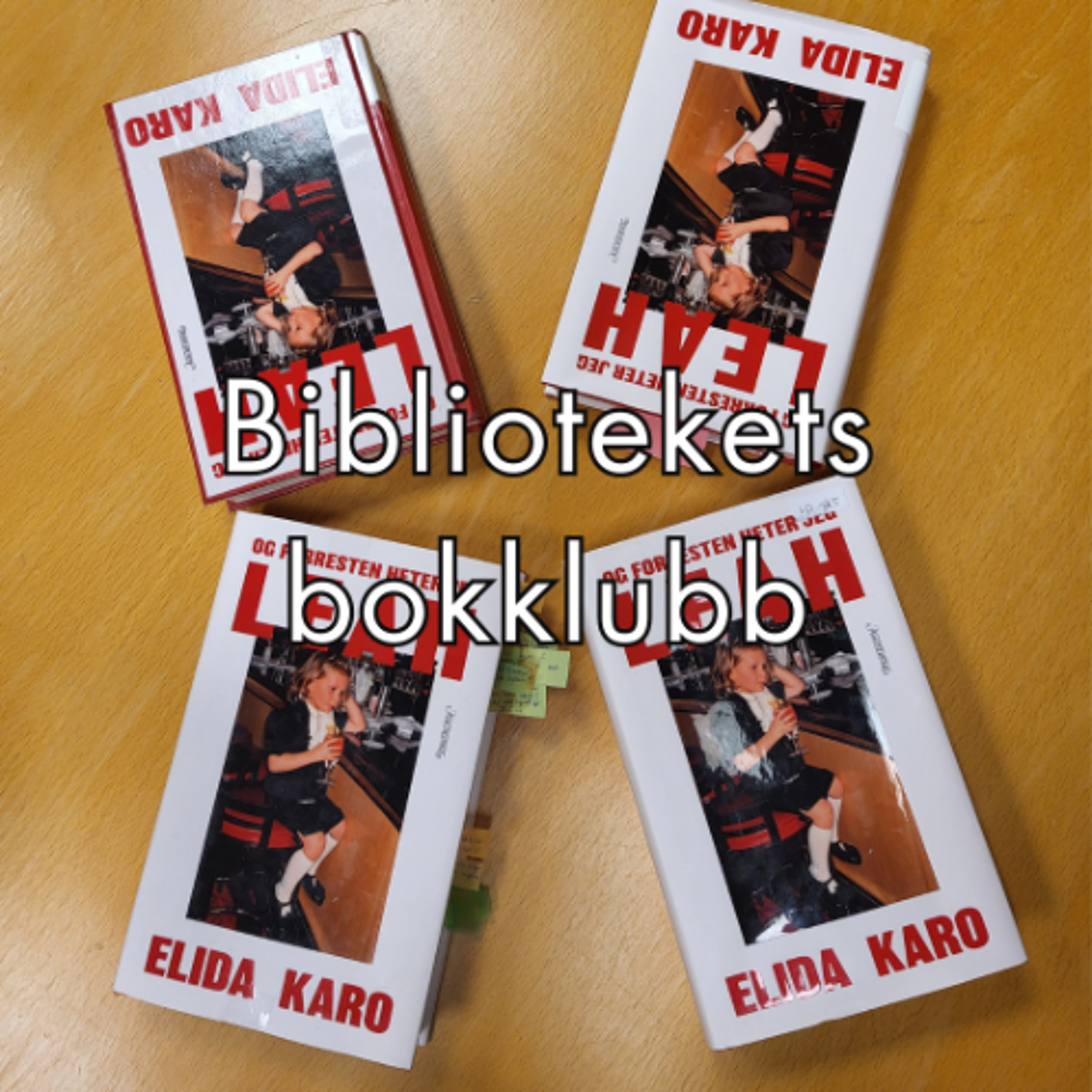 #137 - Bibliotekets bokklubb: Og forresten heter jeg Leah av Elida Karo #137 - Bibliotekets bokklubb: Og forresten heter jeg Leah av Elida Karo