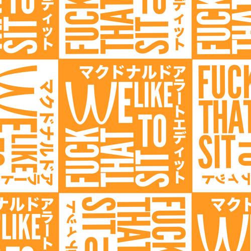 Stream We Like To Fuck That Shit Djさっしー Mcdonald S Alert Edit Free Download By Dj さっしー Listen Online For Free On Soundcloud
