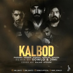Remix Sorena,ho3ein,pishro,maslak,shayea.Kalbod remix by Jimi x Sowlo