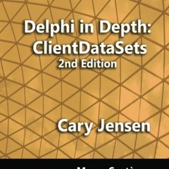 ✔️ Read Delphi in Depth: ClientDataSets 2nd Edition by  Cary Jensen Ph.D. &  Marco Cantù