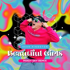 Sean Kingston - Beautiful Girls (Mikey Sky Remix) VOCAL MIX on YOUTUBE (copyrights) 2024 HYPERTECHNO