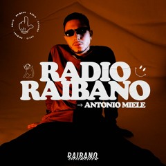 Radio Raibano with Antonio Miele