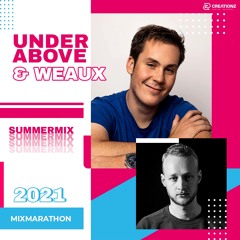 Under Above & Weaux | SUMMERMIX 2021 | SLAM MIXMARATHON APRIL 9
