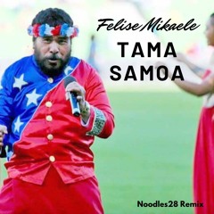 Tama Samoa (Noodles28 Remix)