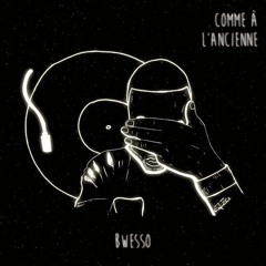 BWESSO "Comme à l'ancienne REMIX" Feat. Jim Djavel x Seiya x Leo Seviyor