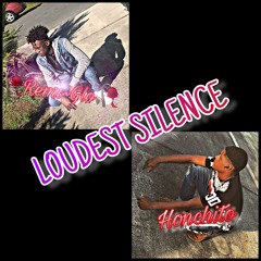 Loudest silence Ft.Honchito