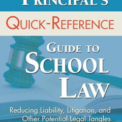 [Get] EPUB 📑 The Principal′s Quick-Reference Guide to School Law: Reducing Liability