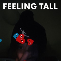 FEELING TALL