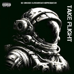03 GREEDO & RONRONTHEPRODUCER - TAKE FLIGHT (1,2,3)