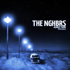 The NGHBRS - Almost There (PHZES Remix) [Instrumental Mix]