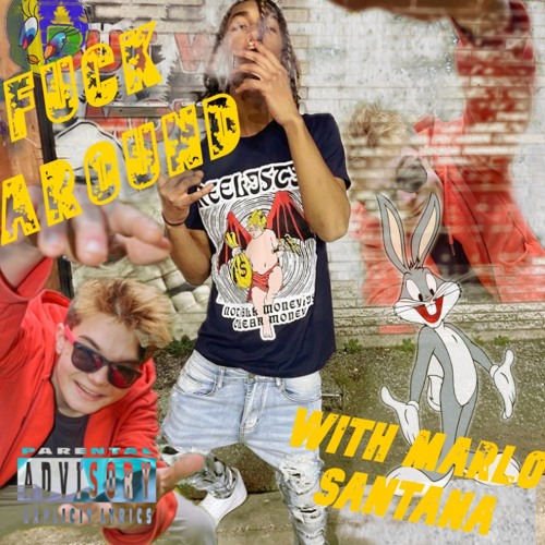 Fuck Around [with Marlo Santana]