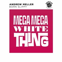 Born Slippy  (TECH Reincarnation MIX Andrew Meller) - Underworld