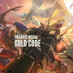 OMAKASE #231a, GOLD CODE