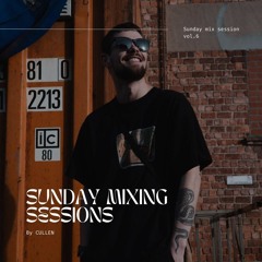 Sunday Mix session vol. 6 - CULLEN