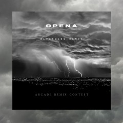 OPENA - Arcade || Remix Contest (AlvaroCBS REMIX)