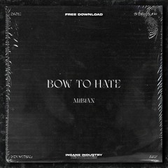 𝐅𝐑𝐄𝐄 𝐃𝐎𝐖𝐍𝐋𝐎𝐀𝐃 | MIBIAN - Bow To Hate [IN26FD]