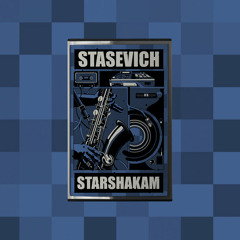 stasevich - starshakam [snippet mix] [limited edition cassette pre-order now]