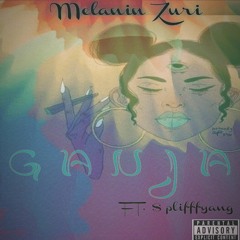 Melanin Zuri GANJA (feat. $plifffyang)