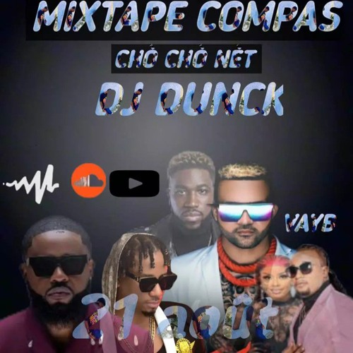 Mixtape compas chò chò nèt dj dunck