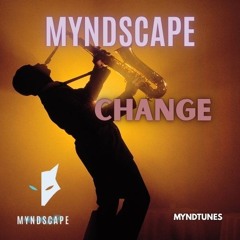 MYNDSCAPE - Change (Saxo Mix)