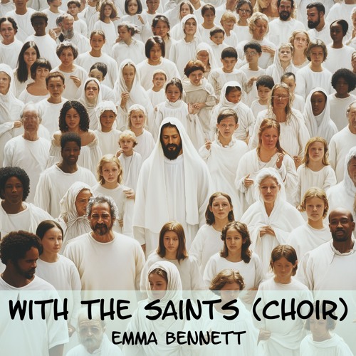 With the Saints (Choir)